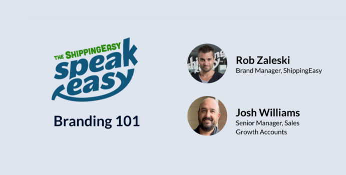 Learn about the importance of branding in the ShippingEasy SpeakEasy recap!